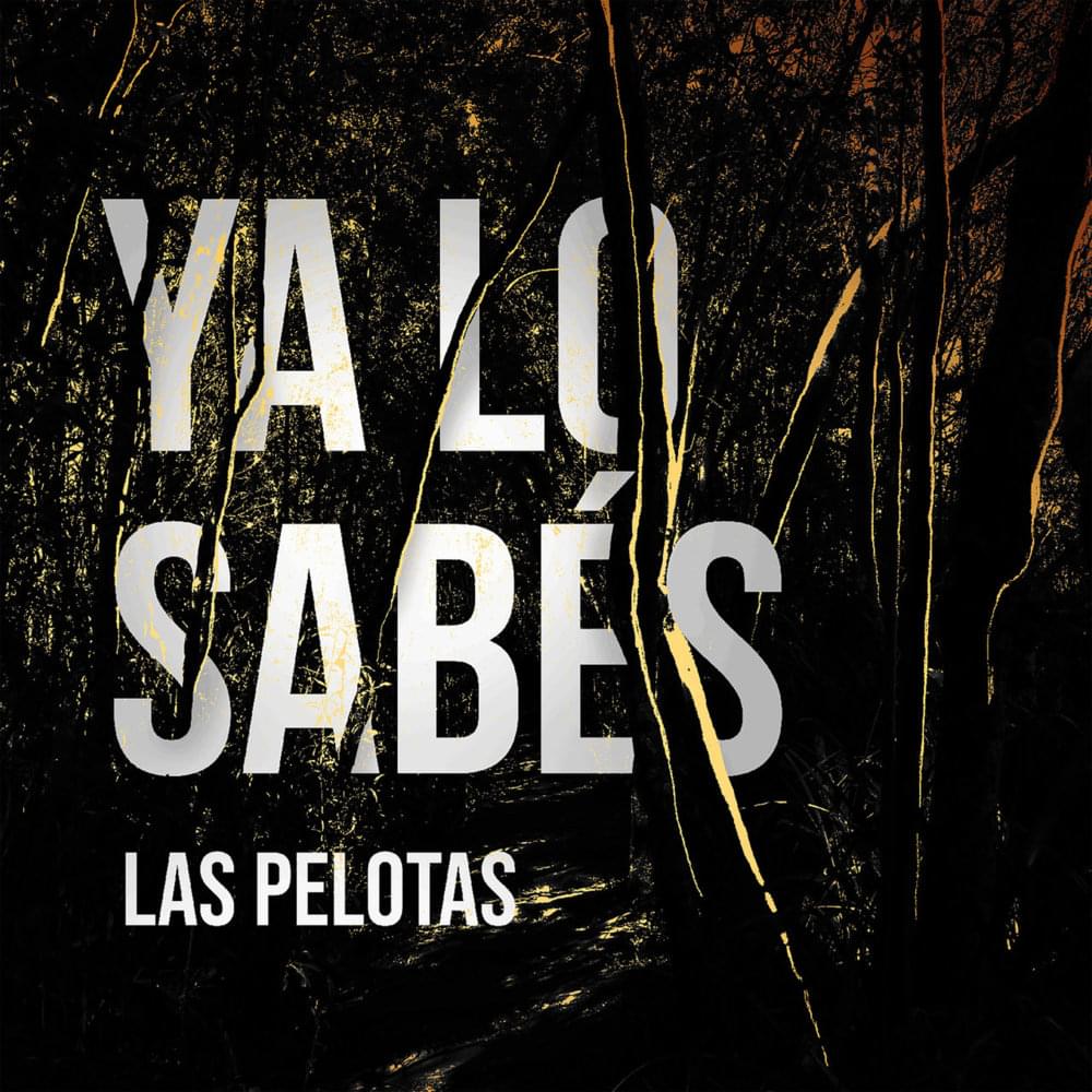 Album cover art for "Ya Lo Sabés" by Las Pelotas