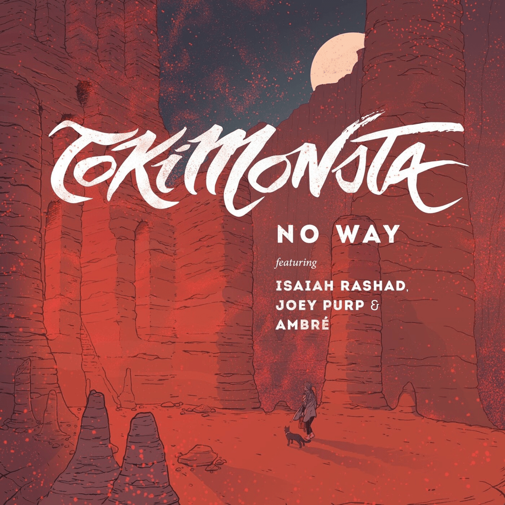 NO WAY by TOKiMONSTA