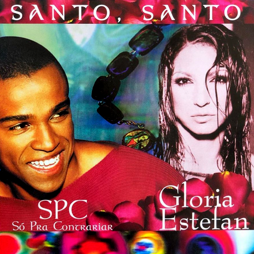 Album cover art for "Santo, Santo (Versión en Español)" by Gloria Estefan & Alexandre Pires & Só Pra Contrariar