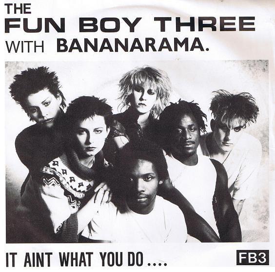 It Ain’t What You Do It’s the Way That You Do It by Fun Boy Three