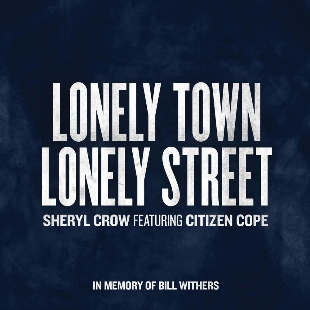 Album cover art for "Lonely Town, Lonely Street" by Sheryl Crow & Citizen Cope