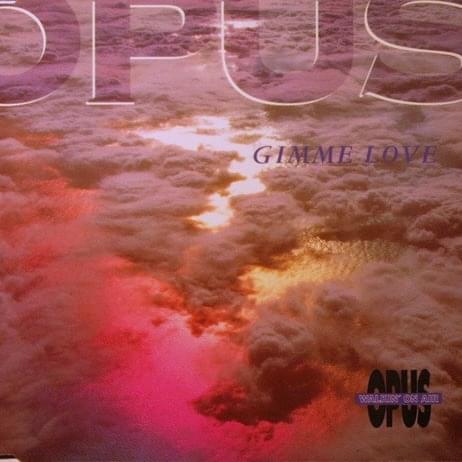 Album cover art for "Gimme Love" by Opus