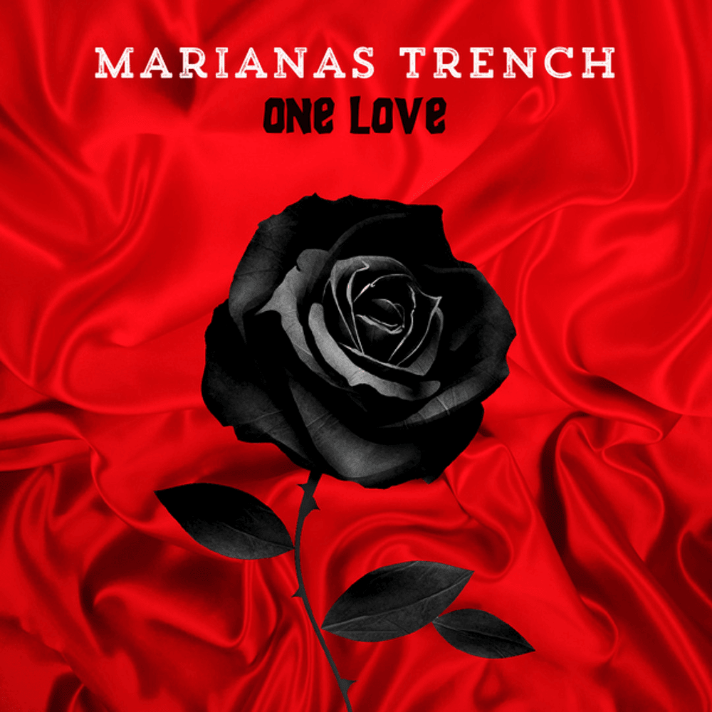 One Love by Marianas Trench