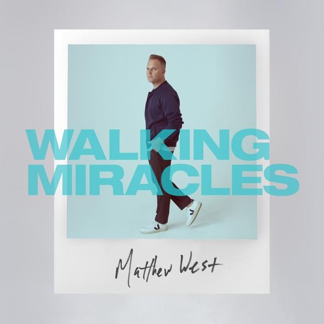 Album cover art for "Walking Miracles" by Matthew West