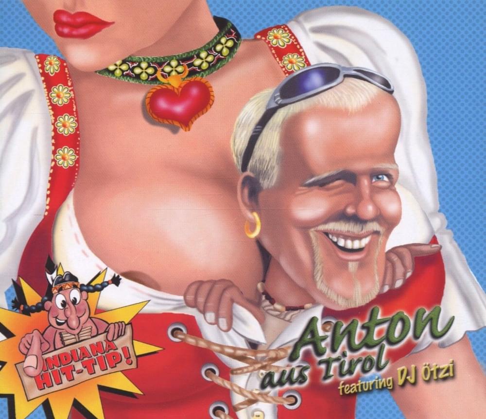 Anton aus Tirol by DJ Ötzi
