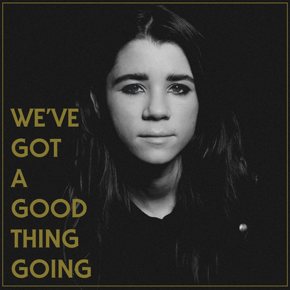Cover image for We’ve Got A Good Thing Going