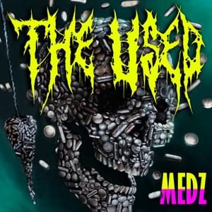 Album cover art for "MEDZ" by The Used