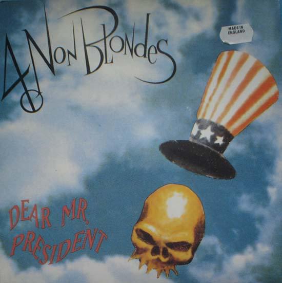 Dear Mr. President by 4 Non Blondes