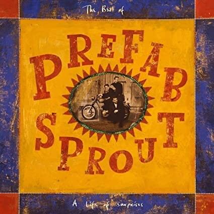 Cover image for The Best of Prefab Sprout: A Life of Surprises