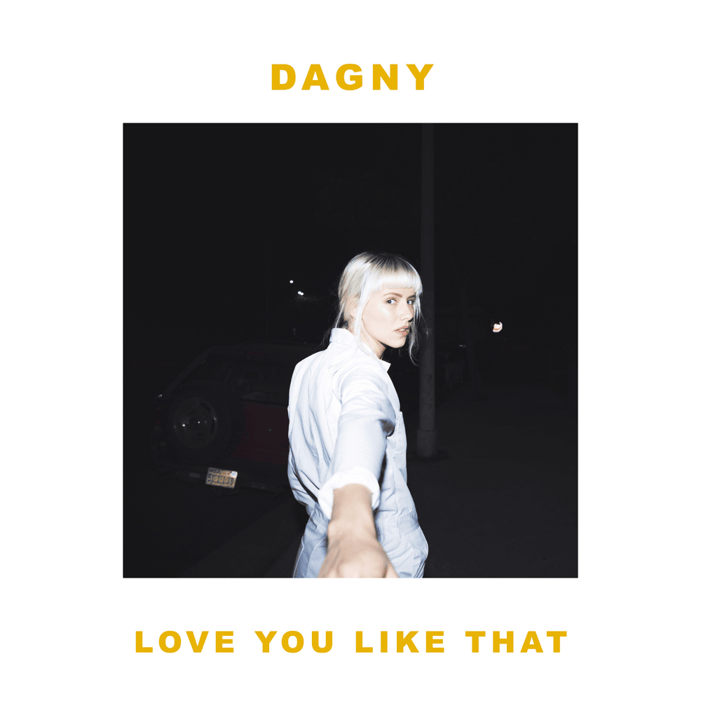 Love You Like That by Dagny