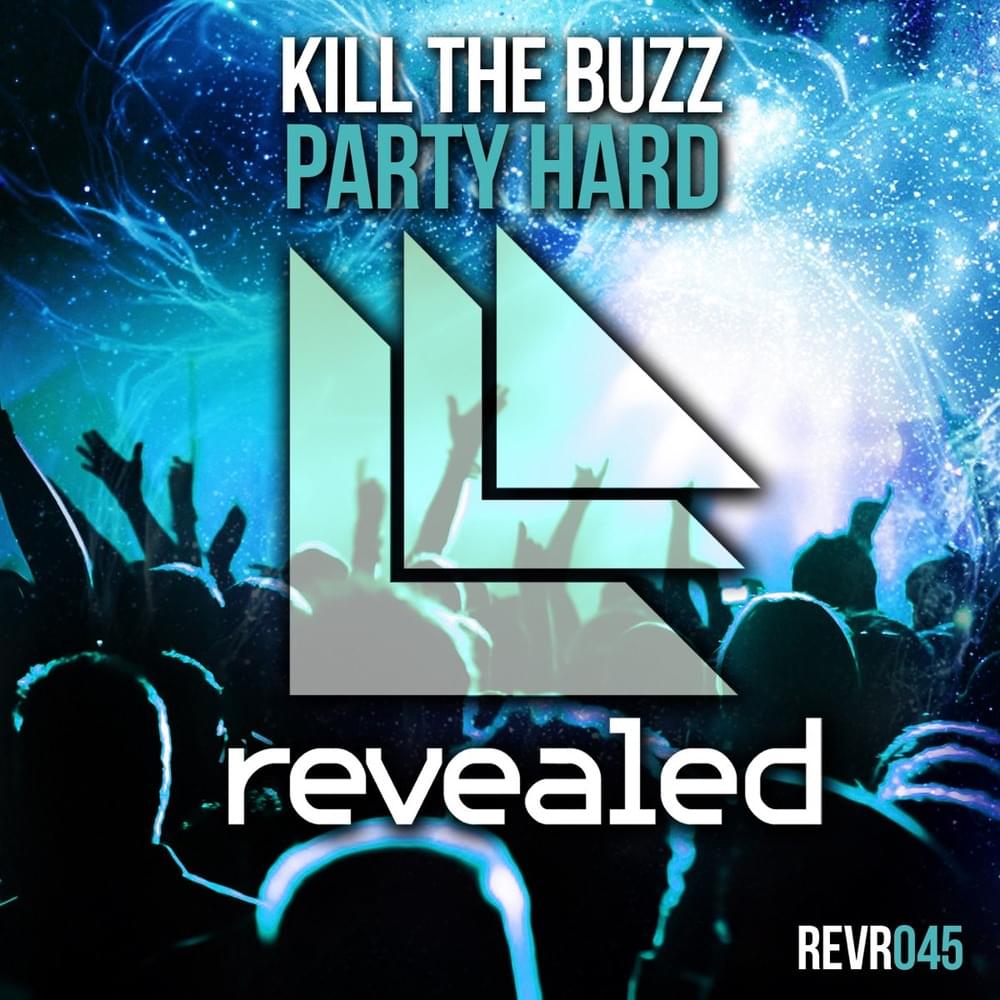 Party Hard by Kill the Buzz