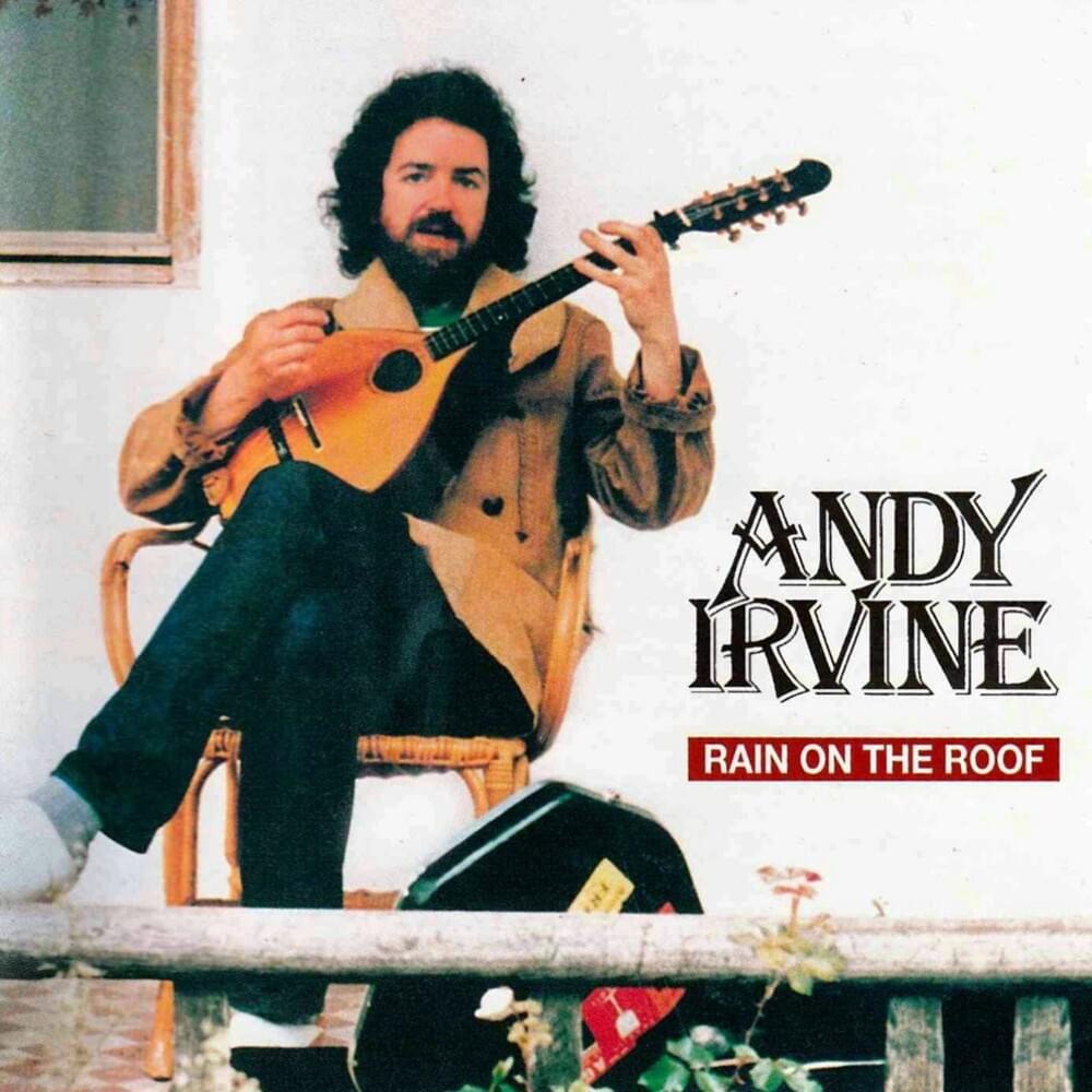 Never Tire of the Road by Andy Irvine