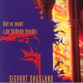 Det er makt i de foldede hender by Sigvart Dagsland