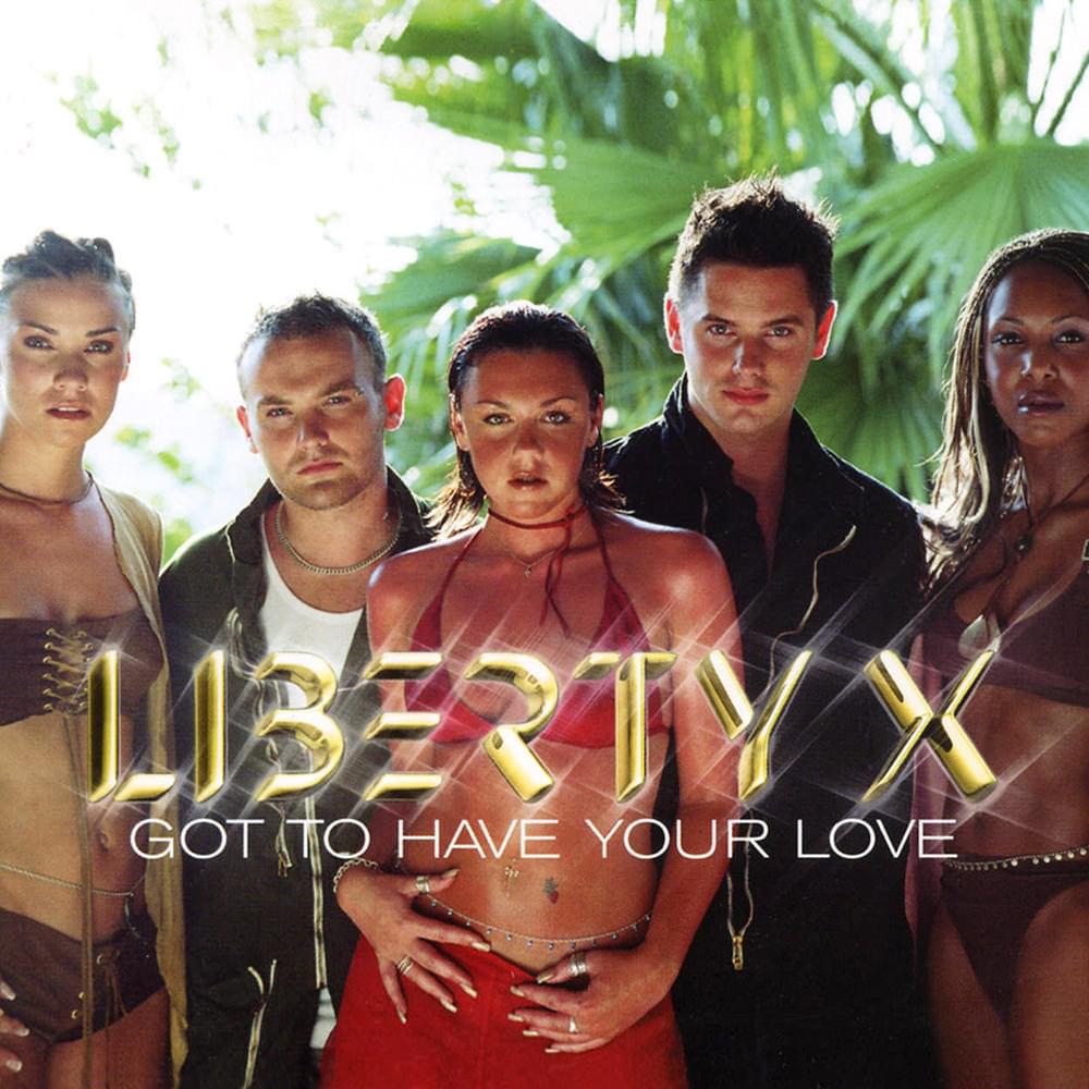 Album cover art for "Got To Have Your Love" by Liberty X