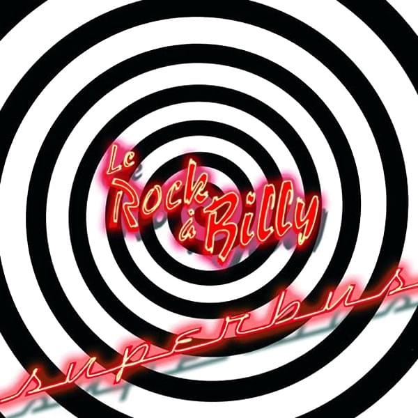 Album cover art for "Le Rock � Billy" by Superbus