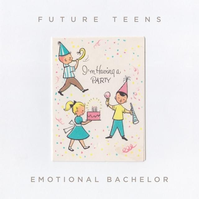 Album cover art for "Emotional Bachelor" by Future Teens