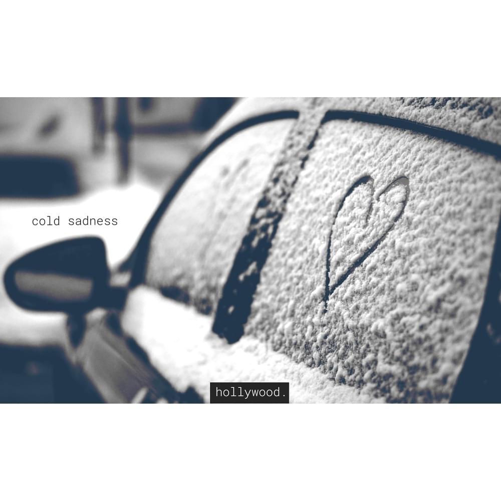 Cold sadness by Hollywood