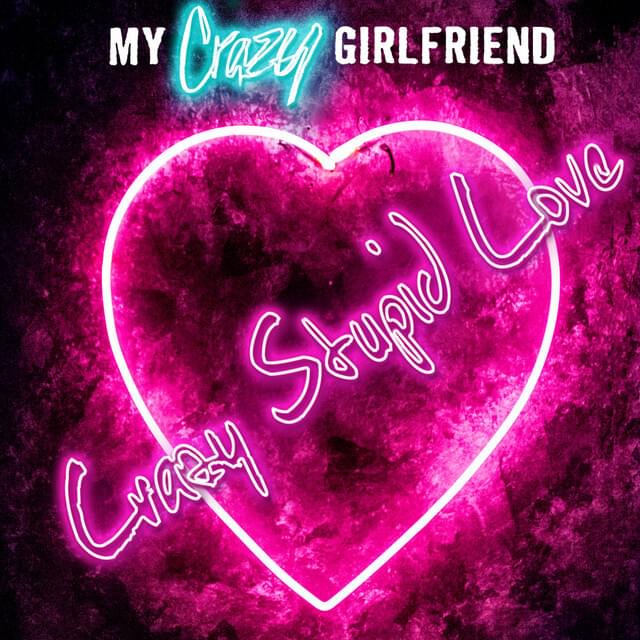 Album cover art for "Crazy Stupid Love" by My Crazy Girlfriend