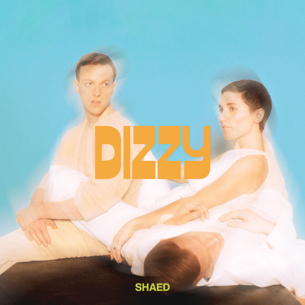 Album cover art for "Dizzy" by SHAED