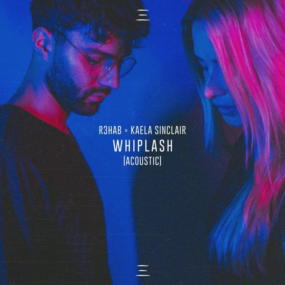 Album cover art for "Whiplash (Acoustic)" by R3HAB