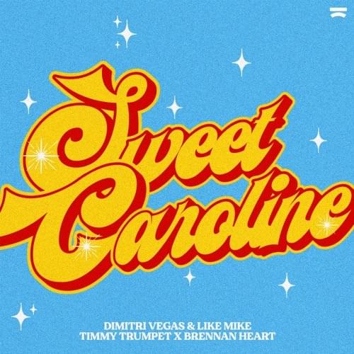 Album cover art for "Sweet Caroline" by Dimitri Vegas & Like Mike