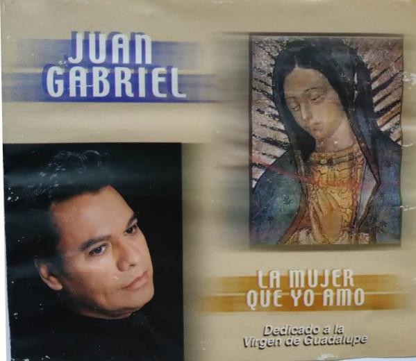 Album cover art for "La Mujer Que Yo Amo" by Juan Gabriel