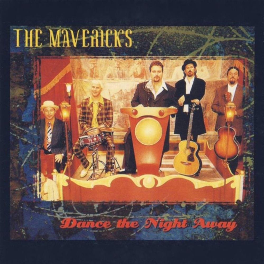Album cover art for "Dance the Night Away" by The Mavericks