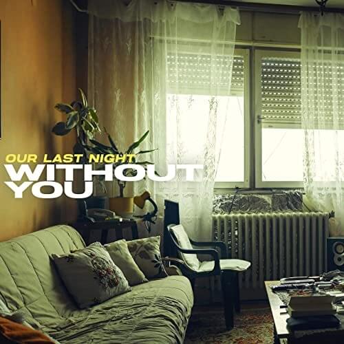 Album cover art for "WITHOUT YOU" by Our Last Night