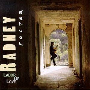 Labor of Love by Radney Foster