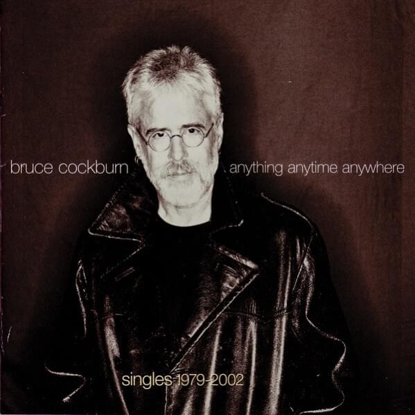 Album cover art for "Anything Anytime Anywhere" by Bruce Cockburn