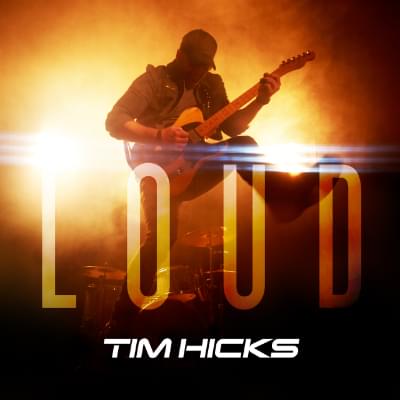 Album cover art for "Loud" by Tim Hicks