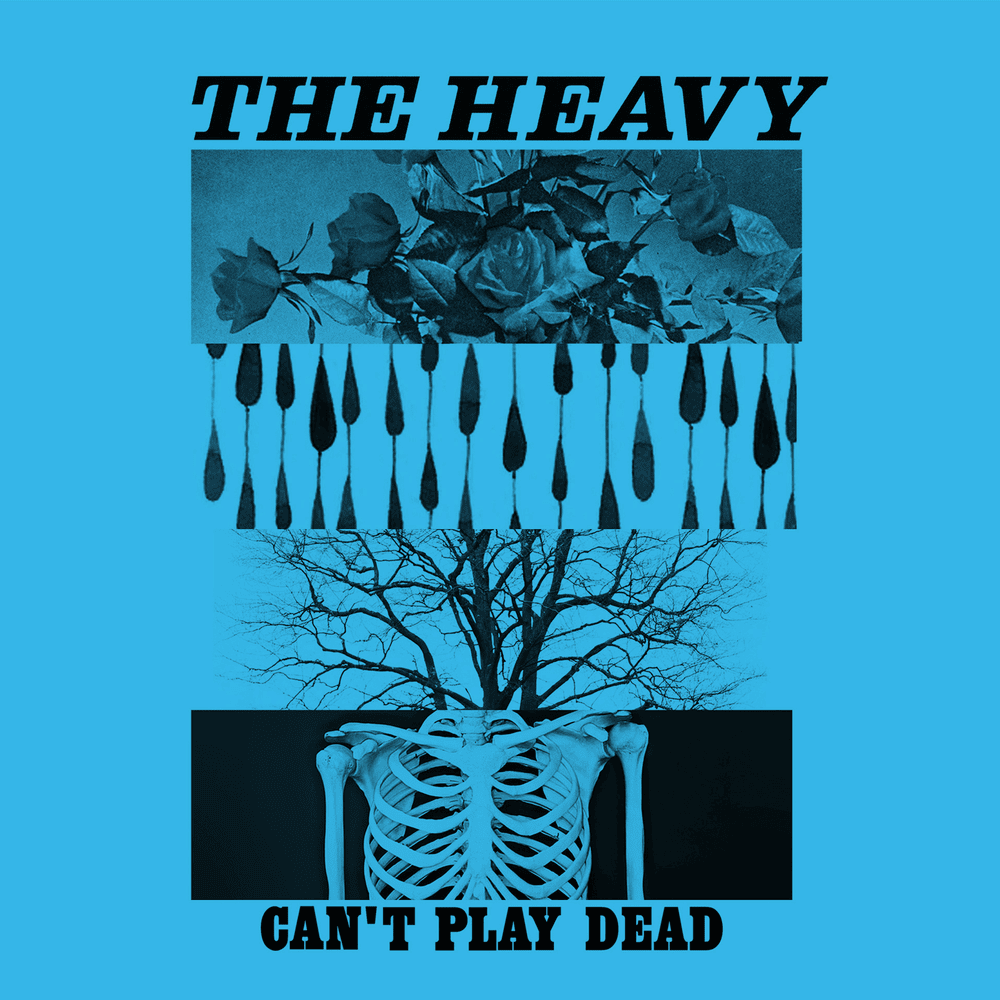 Can’t Play Dead by The Heavy