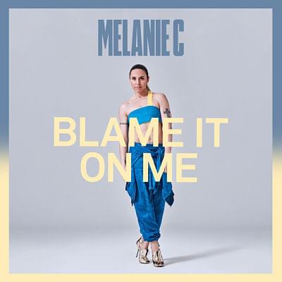 Album cover art for "Blame It On Me" by Melanie C