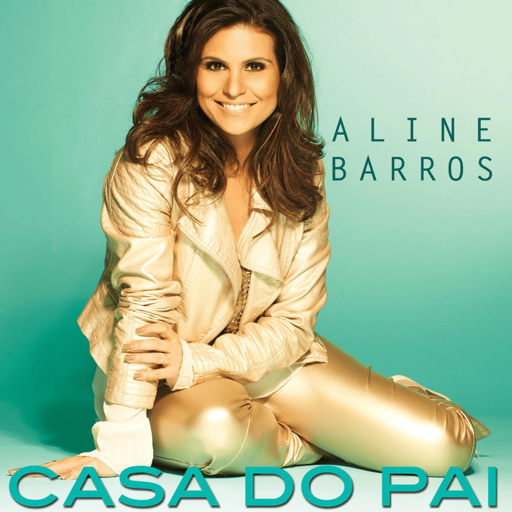 Album cover art for "Casa do Pai" by Aline Barros