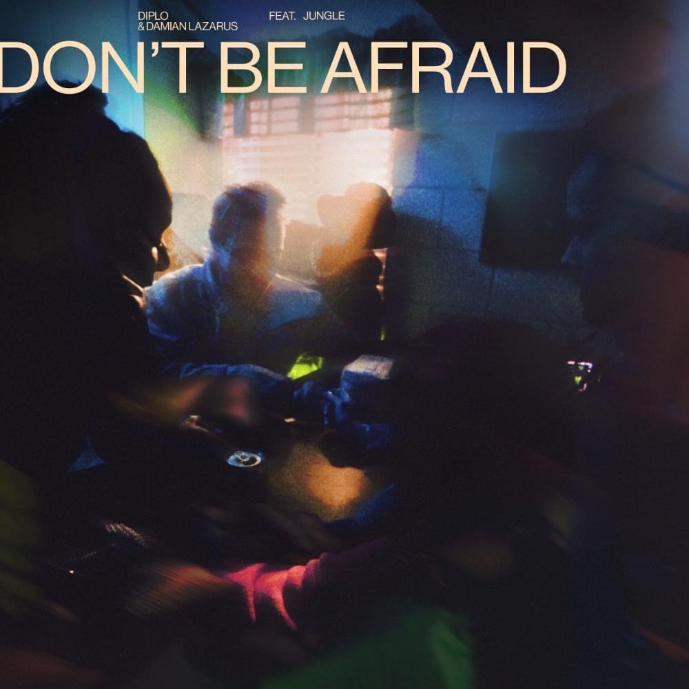 Album cover art for "Don’t Be Afraid" by Diplo & Jungle