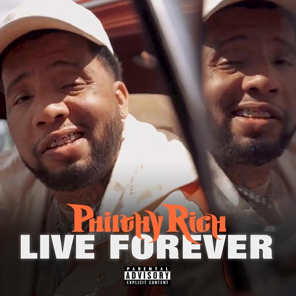 Album cover art for "LIVE FOREVER" by Philthy Rich