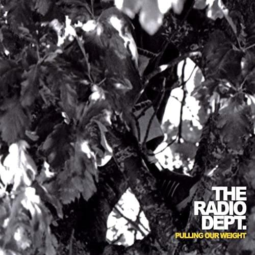 Album cover art for "Pulling Our Weight" by The Radio Dept.