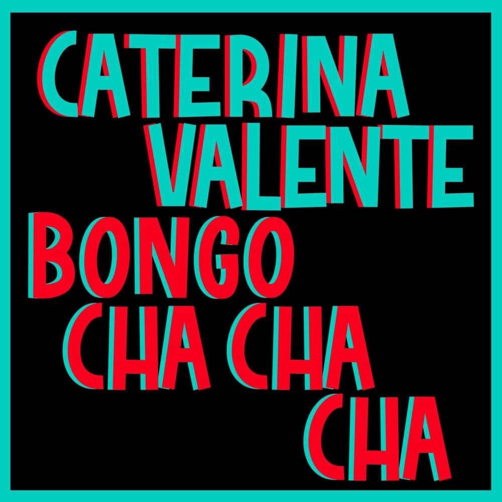 Bongo Cha Cha Cha by Caterina Valente
