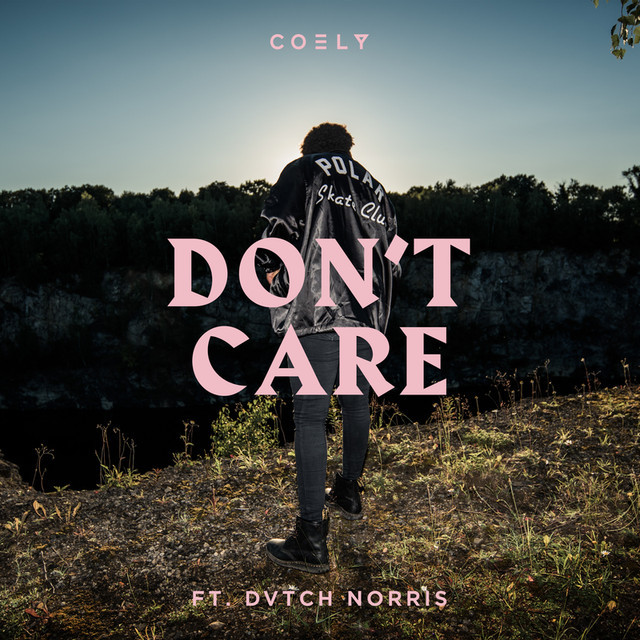 Don’t Care by Coely