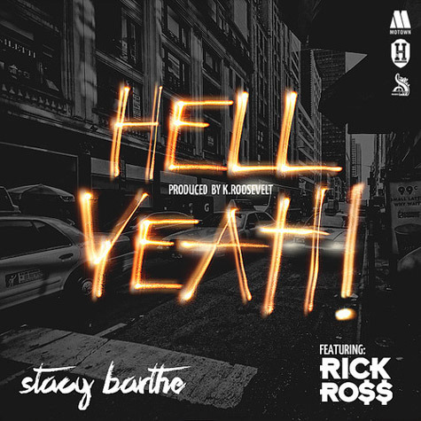 Album cover art for "Hell Yeah" by Stacy Barthe & Rick Ross