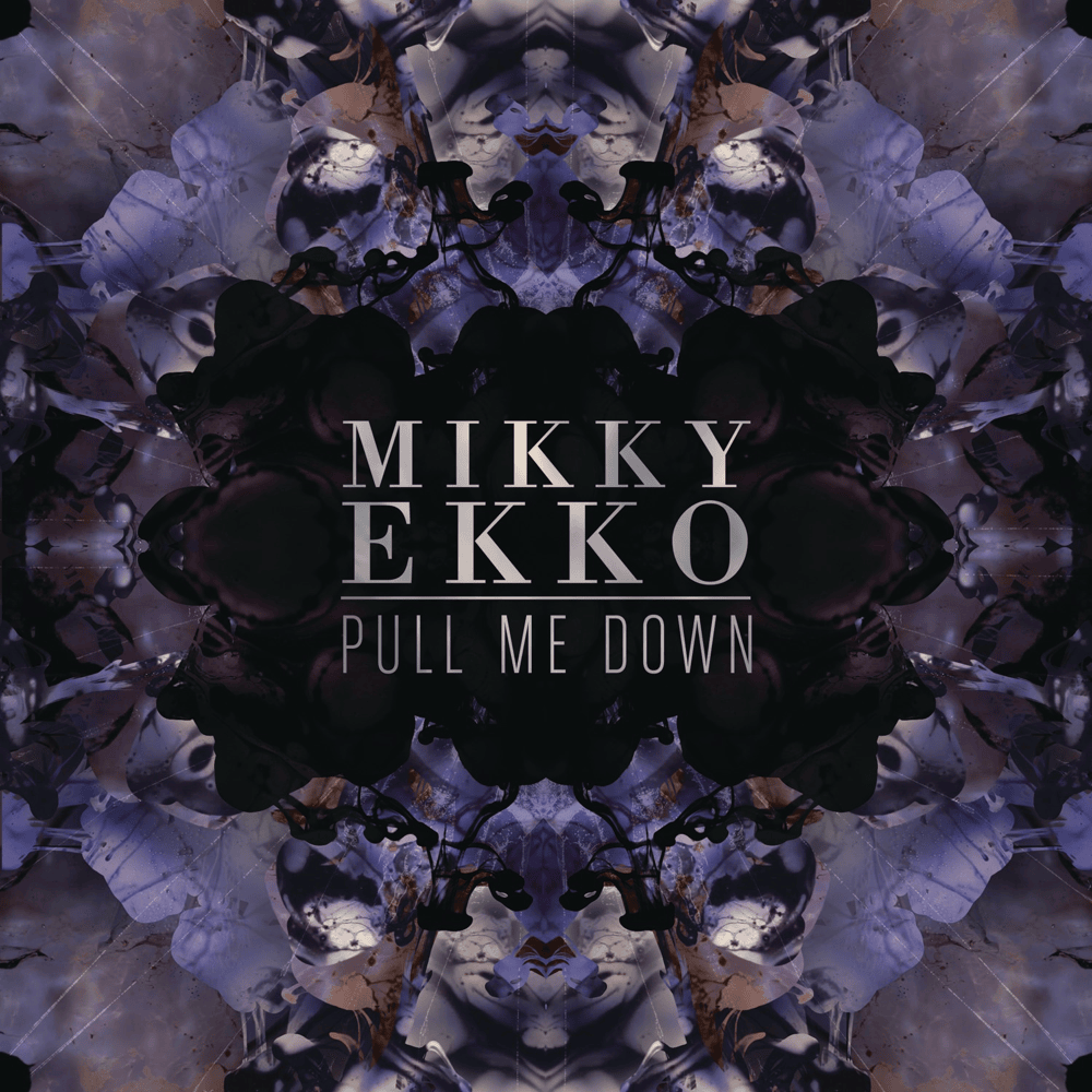 Pull Me Down by Mikky Ekko
