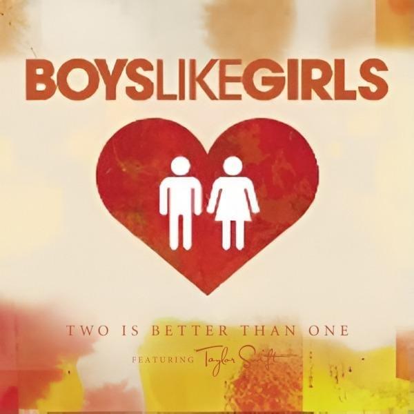 Two Is Better Than One by BOYS LIKE GIRLS