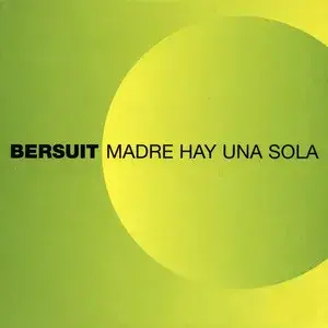 Album cover art for "Madre hay una sola" by Bersuit Vergarabat