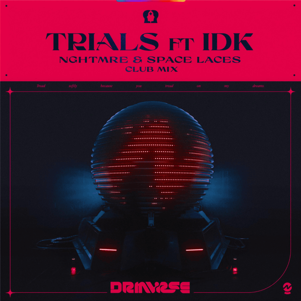 Album cover art for "Trials (NGHTMRE & Space Laces Club Mix)" by NGHTMRE & .idk.