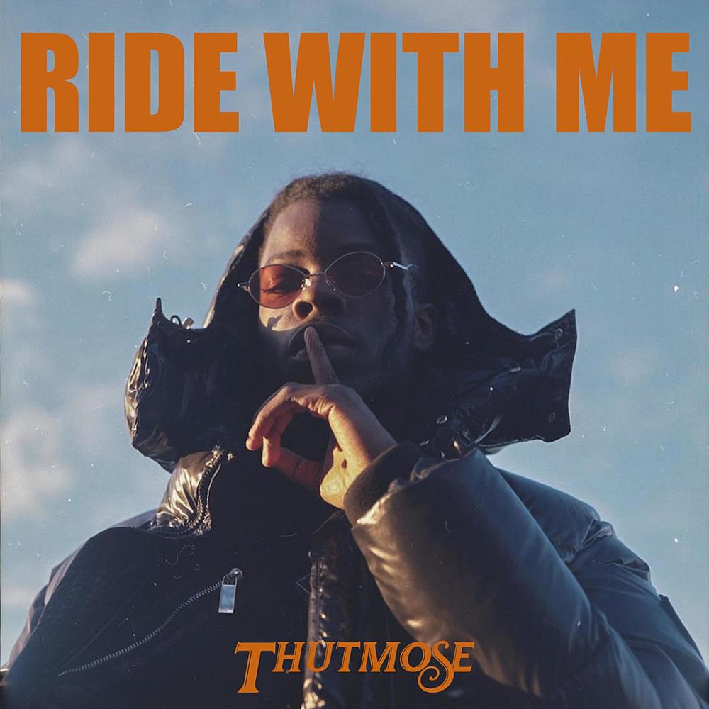 Ride with Me by Thutmose