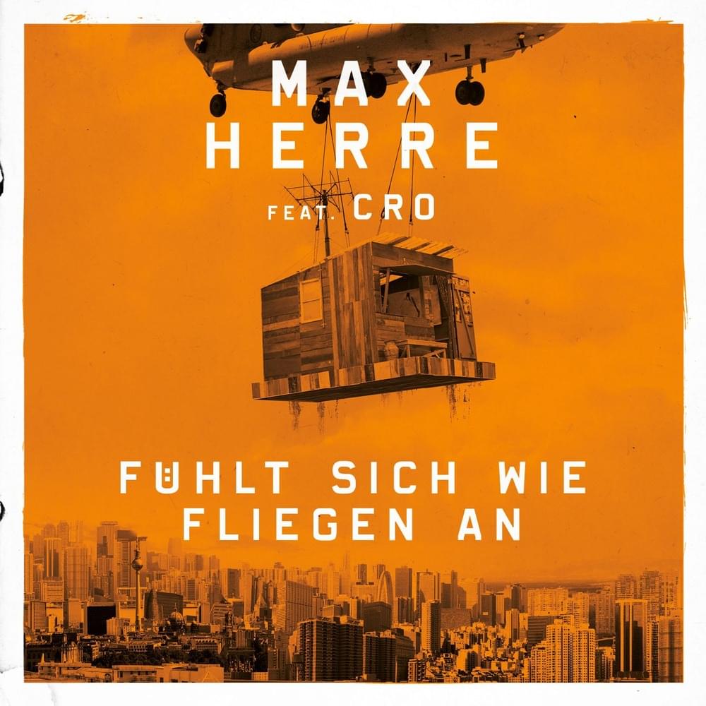 Fühlt sich wie fliegen an by Max Herre