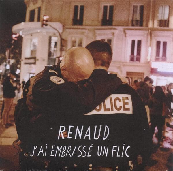 Album cover art for "J’ai embrassé un flic" by Renaud