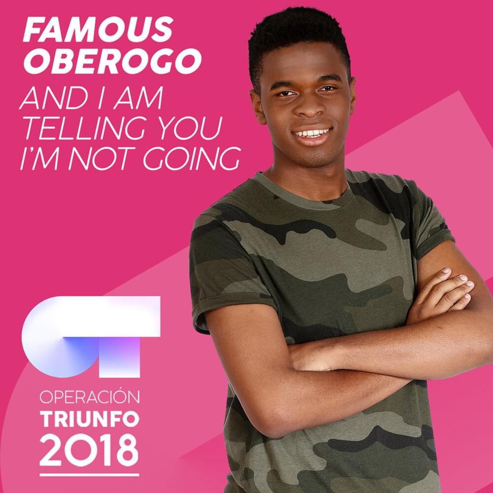 Album cover art for "And I Am Telling You I’m Not Going" by Operación Triunfo 2018 & Famous Oberogo