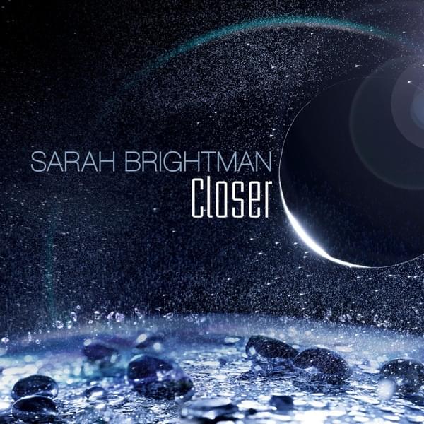 Album cover art for "Closer" by Sarah Brightman