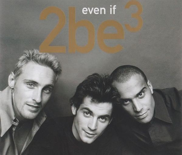 Album cover art for "Even If" by 2 Be 3